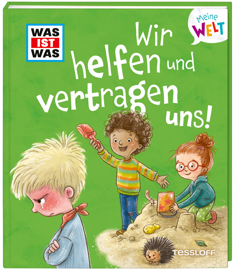 WAS IST WAS Meine Welt Band 11 Wir helfen und vertragen uns! (Andrea Weller-Essers)