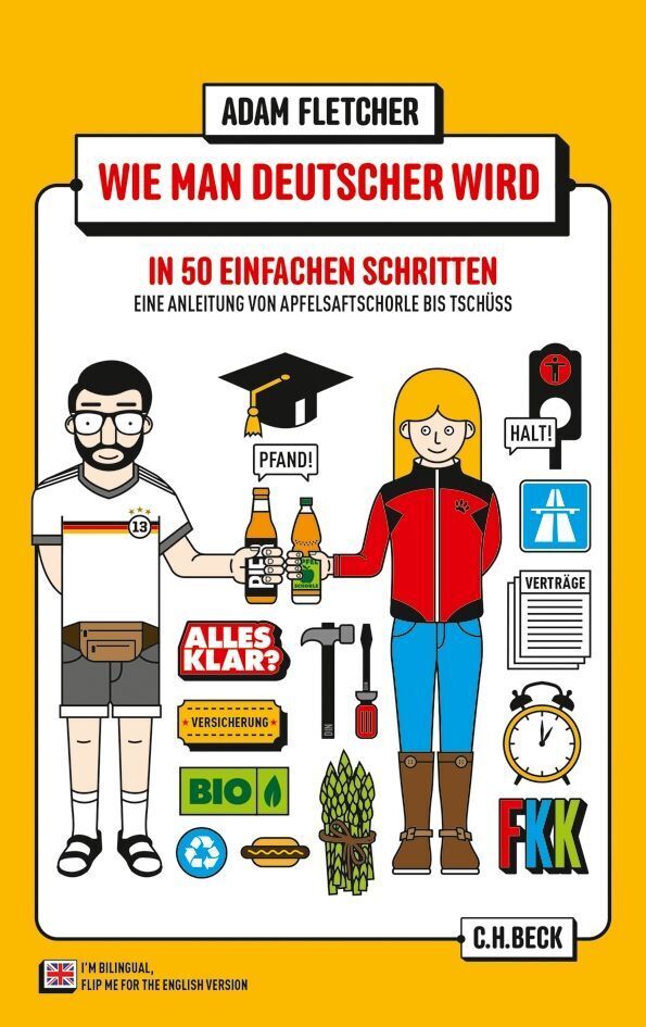 Wie man Deutscher wird in 50 einfachen Schritten / How to be German in 50 easy steps (Adam Fletcher)