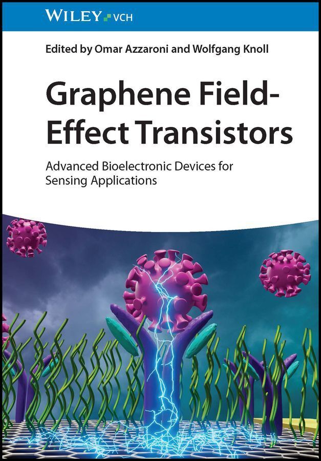 Graphene Field-Effect Transistors (Omar Azzaroni)