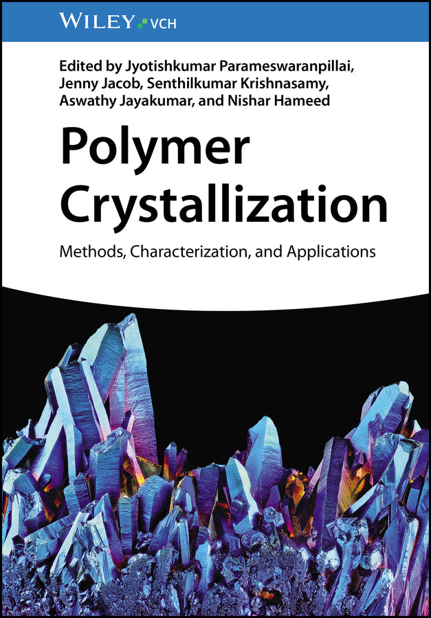 Polymer Crystallization (Jyotishkumar Parameswaranpillai)