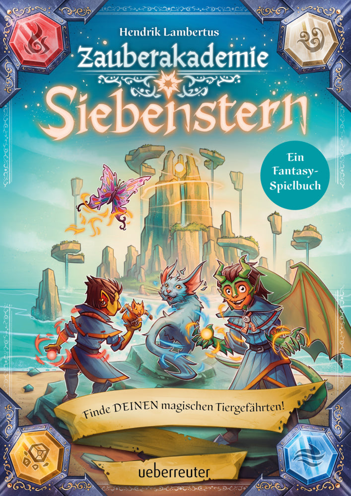 Zauberakademie Siebenstern - Finde DEINEN magischen Tiergefährten! (Zauberakademie Siebenstern, Bd. 2) (Hendrik Lambertus)