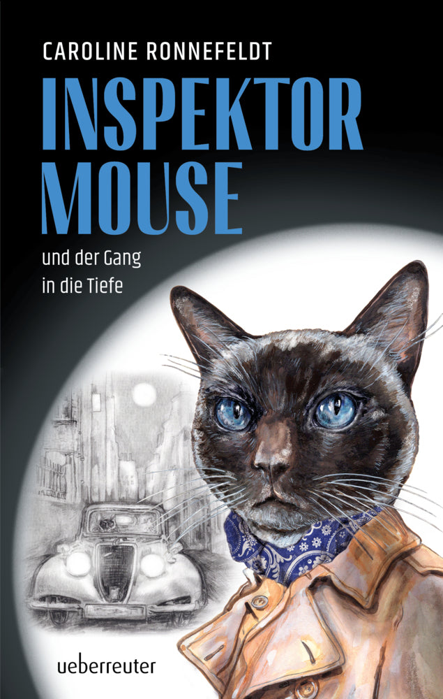 Inspektor Mouse und der Gang in die Tiefe (Inspektor Mouse, Bd. 1) (Caroline Ronnefeldt)