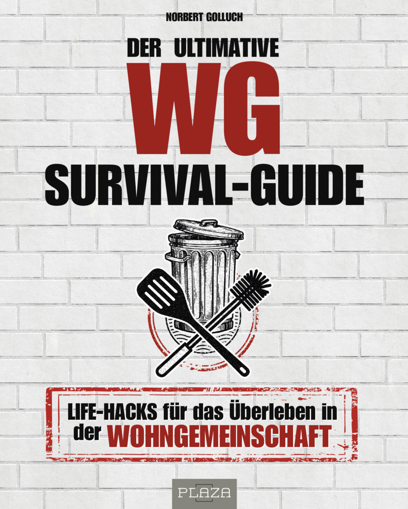 Der ultimative WG-Survival-Guide (Norbert Golluch)