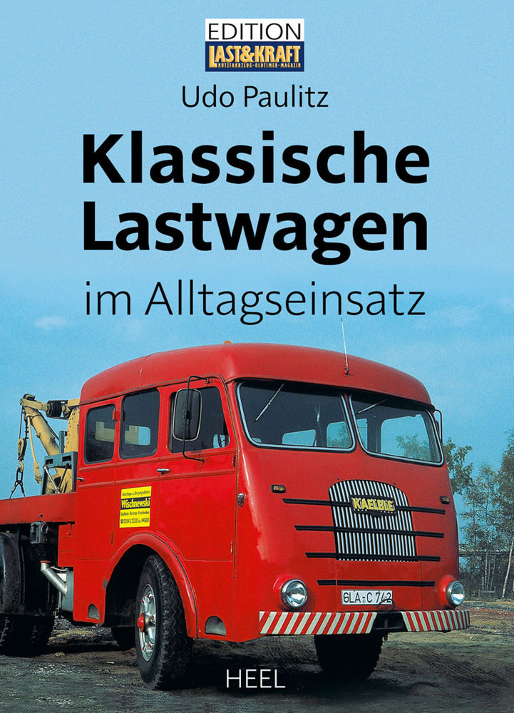 Klassische Lastwagen im Alltagseinsatz (Udo Paulitz)