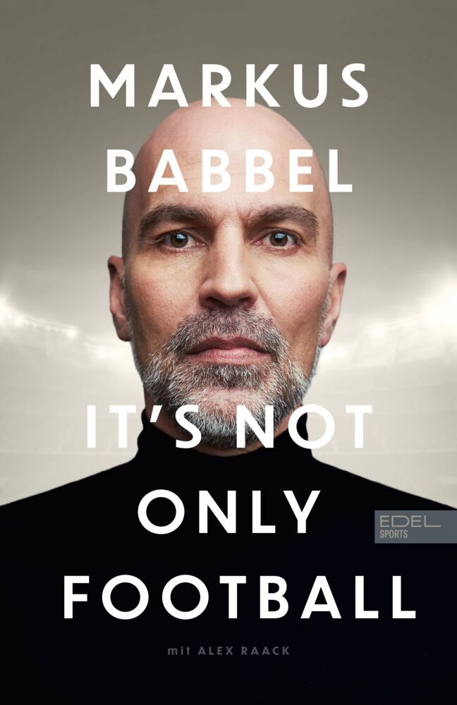Markus Babbel - It's not only Football (Markus Babbel)