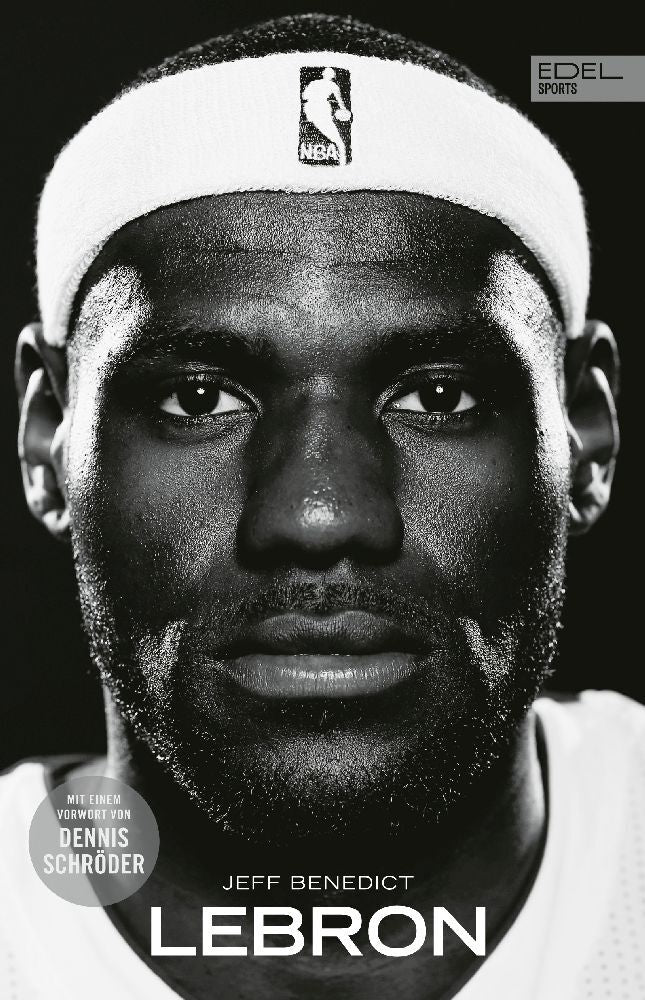 LEBRON - Die große Biografie des NBA-Superstars (Jeff Benedict)