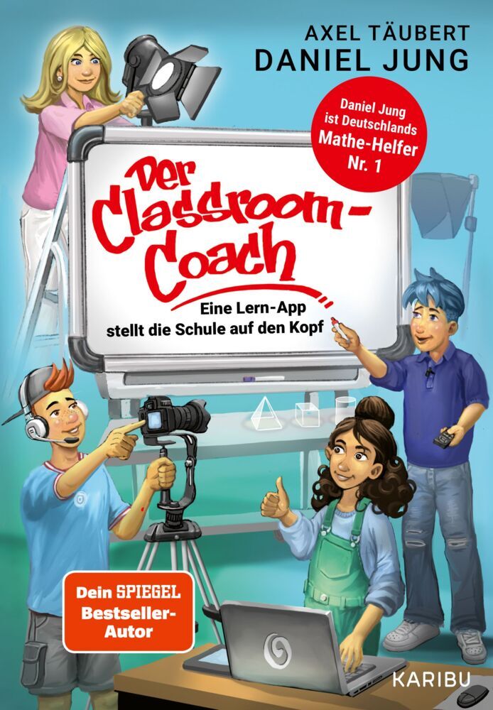 Der Classroom-Coach- Eine Lern-App stellt die Schule auf den Kopf (Axel Täubert)