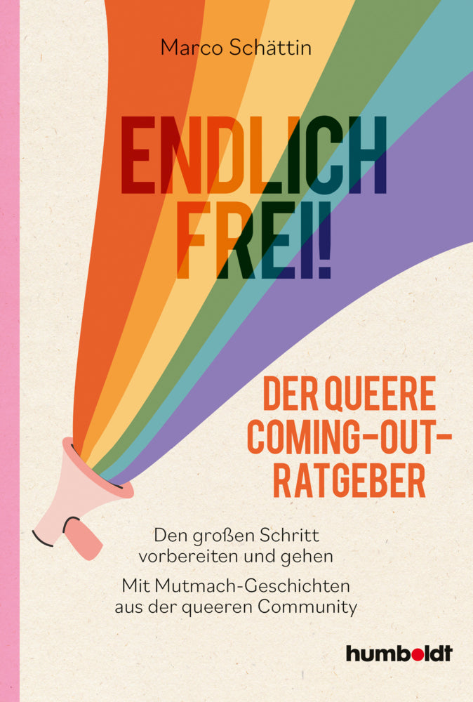 Endlich frei! Der queere Coming-out-Ratgeber (Marco Schättin)