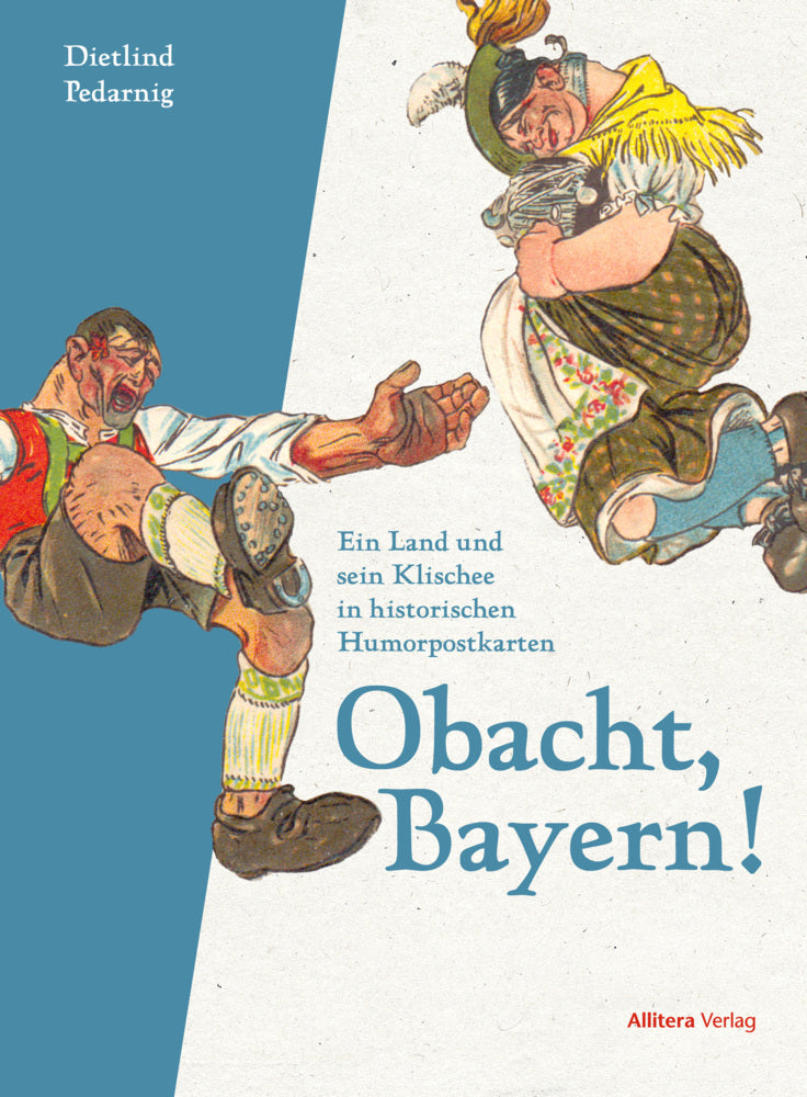 Obacht, Bayern! (Dietlind Pedarnig)