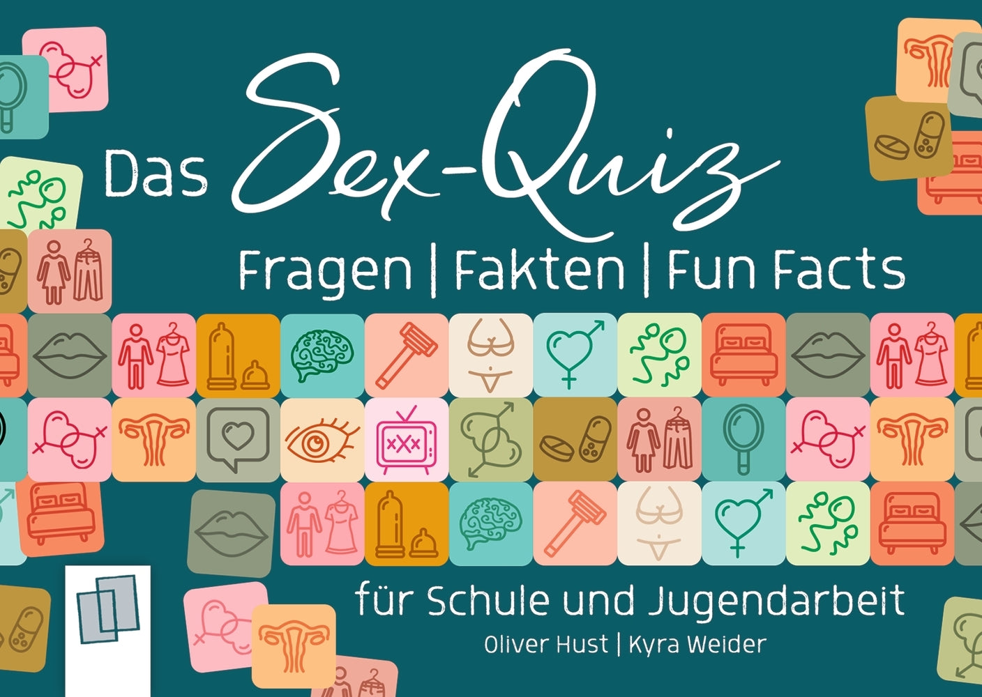 Das Sex-Quiz für Schule und Jugendarbeit (Kyra Weider)