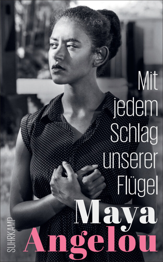 Mit jedem Schlag unserer Flügel (Maya Angelous Memoire 6) (Maya Angelou)