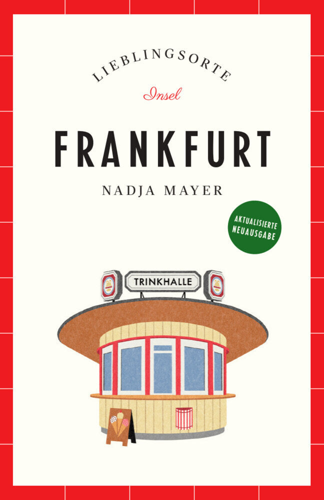 Frankfurt Reiseführer LIEBLINGSORTE (Nadja Mayer)