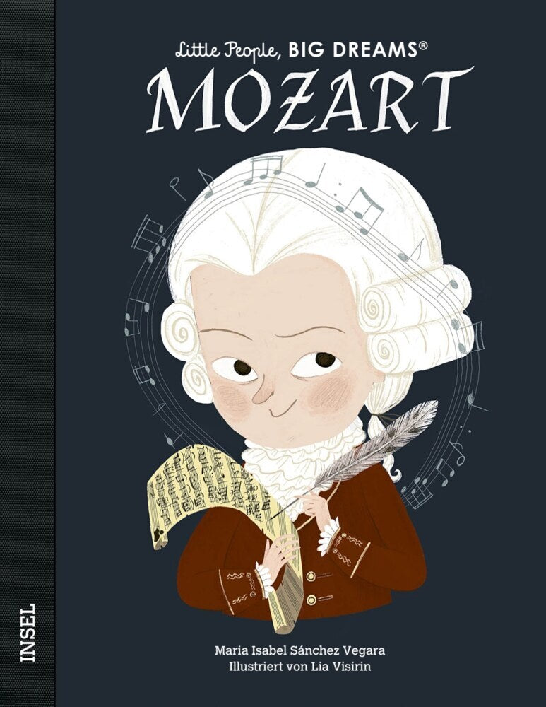 Wolfgang Amadeus Mozart - Little People, BIG DREAMS (Deutsche Ausgabe) (María Isabel Sánchez Vegara)