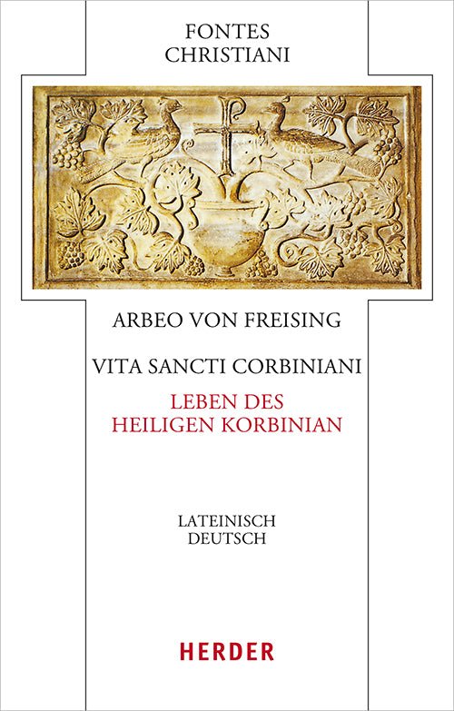 Vita sancti Corbiniani - Leben des heiligen Korbinian (Arbeo Von Freising)