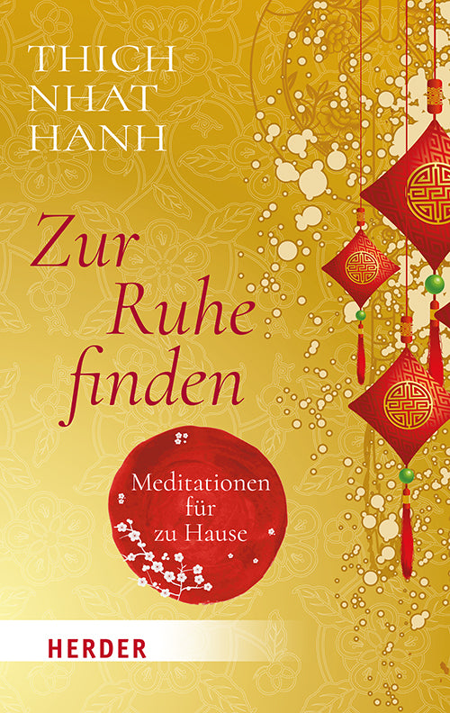 Zur Ruhe finden (Thich Nhat Hanh)