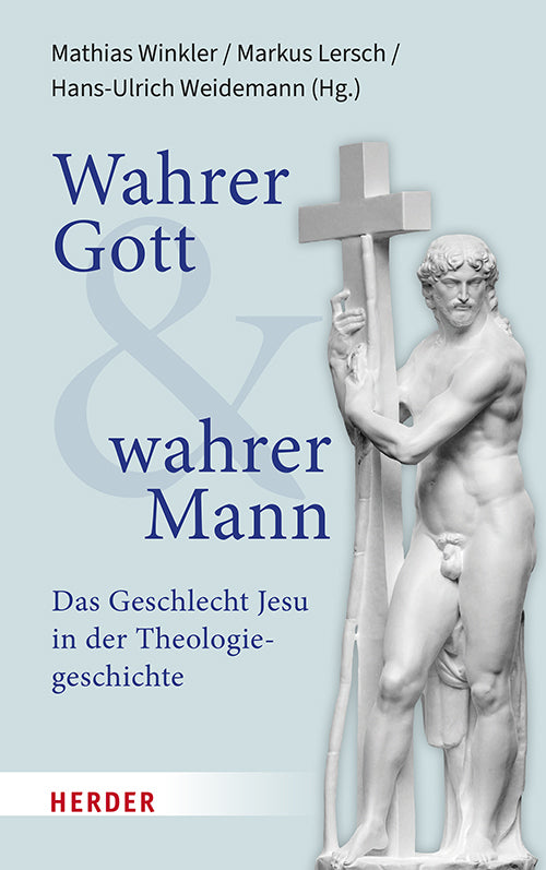 Wahrer Gott und wahrer Mann (Mathias Winkler)