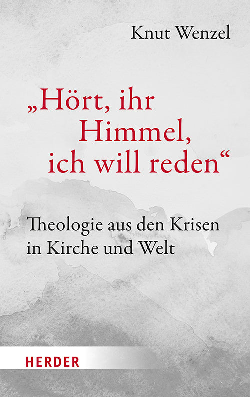 "Hört, ihr Himmel, ich will reden" (Knut Wenzel)