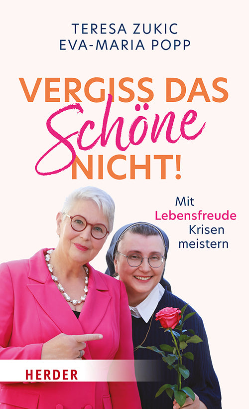 Vergiss das Schöne nicht! (Teresa Zukic)
