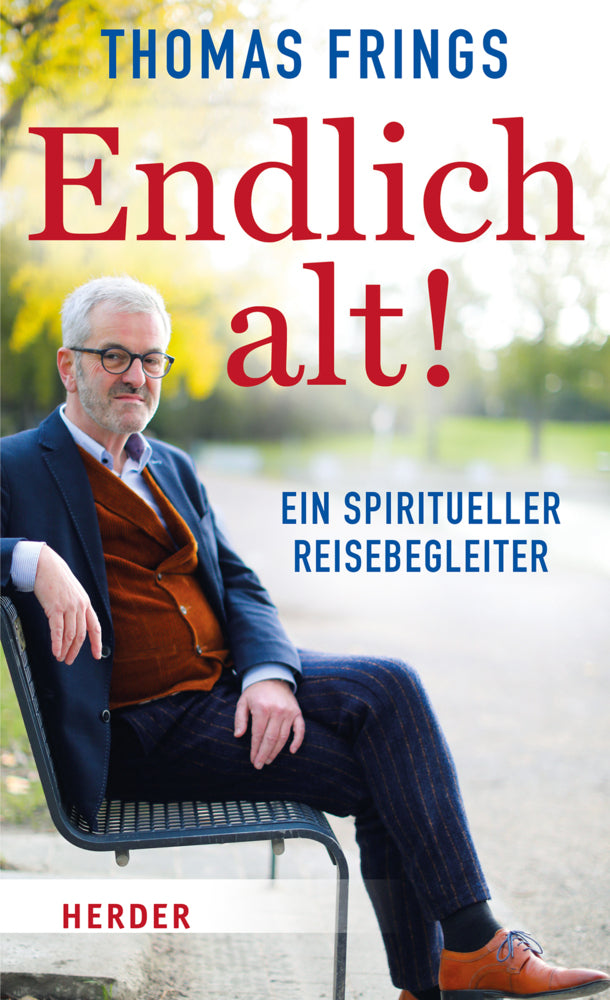 Endlich alt! (Thomas Frings)
