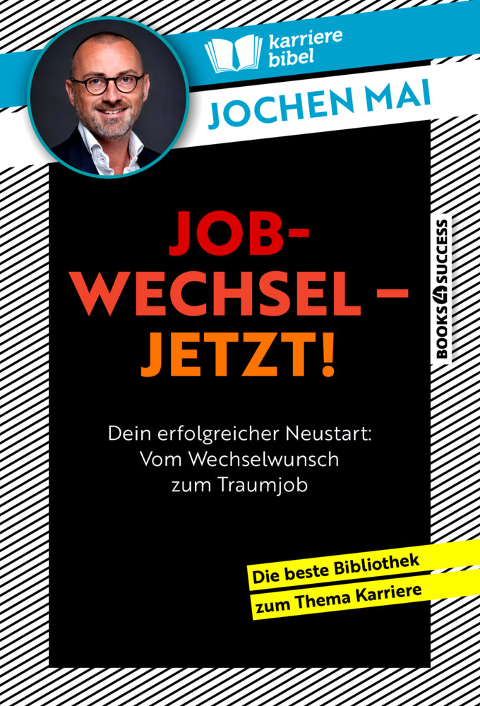 Jobwechsel - jetzt! (Jochen Mai)