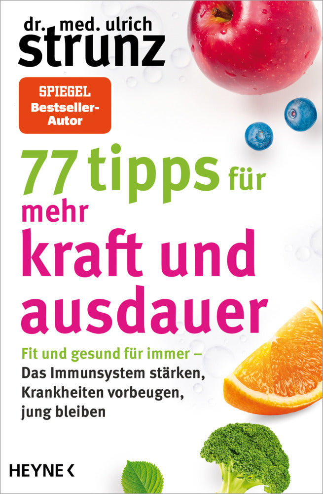 77 Tipps für mehr Kraft und Ausdauer (Ulrich Strunz)