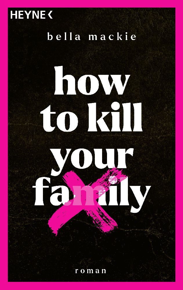 How to kill your family (Bella Mackie)