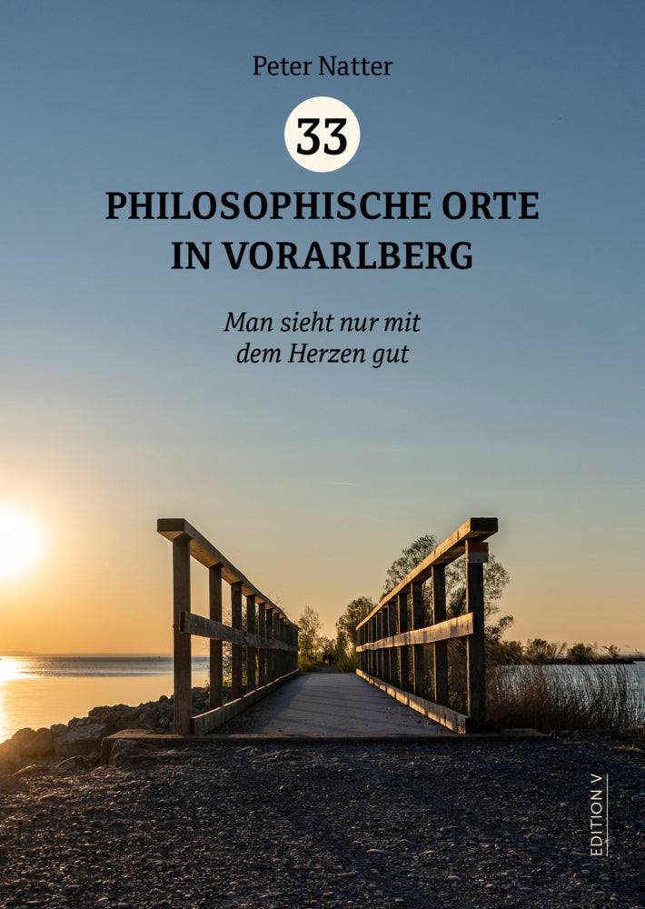 33 Philosophische Orte in Vorarlberg (Peter Natter)