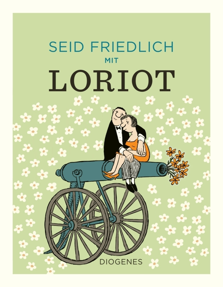 Seid friedlich mit Loriot (Loriot)