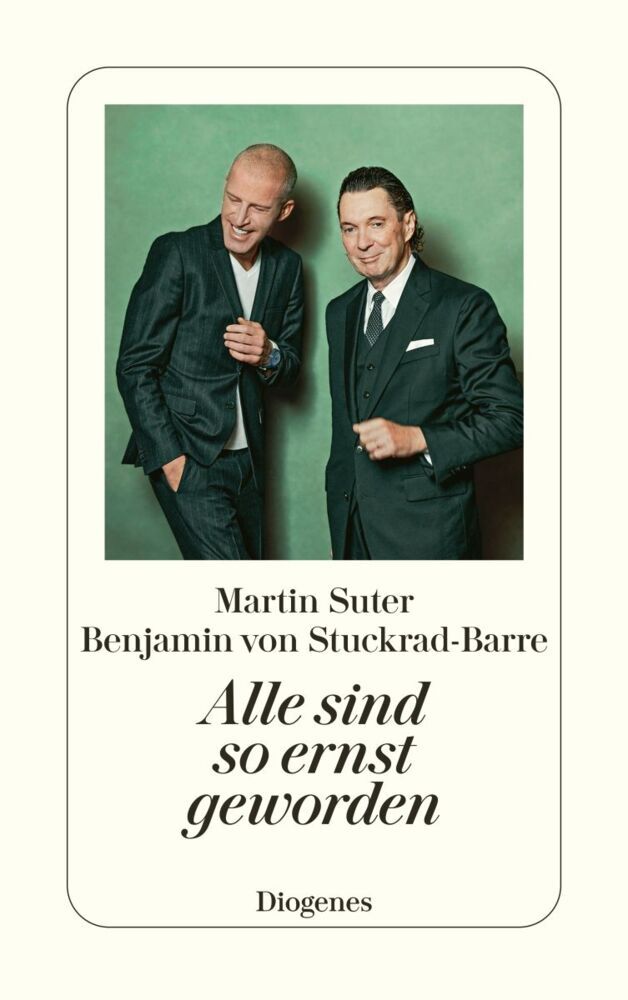 Alle sind so ernst geworden (Martin Suter)