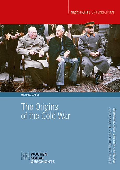 The Origins of the Cold War (Michael Maset)