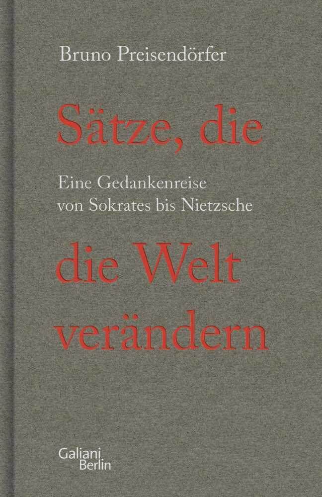 Sätze, die die Welt verändern (Bruno Preisendörfer)