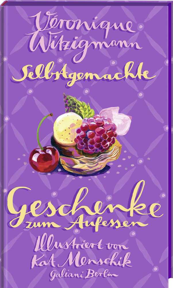 Selbstgemachte Geschenke zum Aufessen (Kat Menschik)