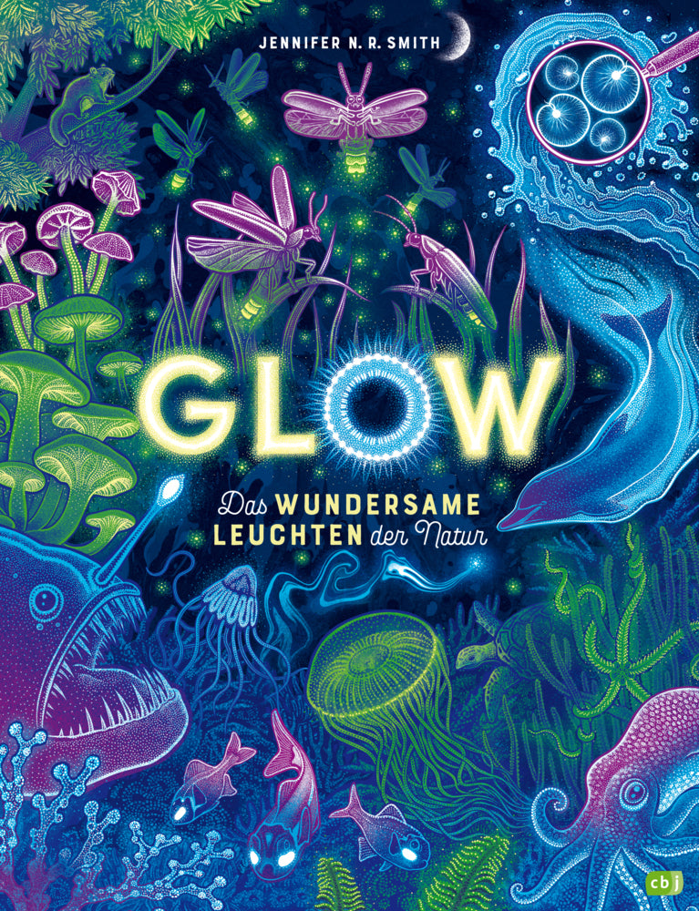 Glow - Das wundersame Leuchten der Natur (Jennifer N.R. Smith)