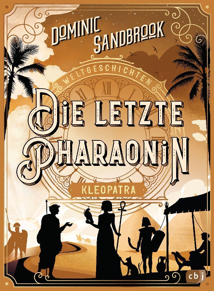 Weltgeschichte(n) - Die letzte Pharaonin: Kleopatra (Dominic Sandbrook)