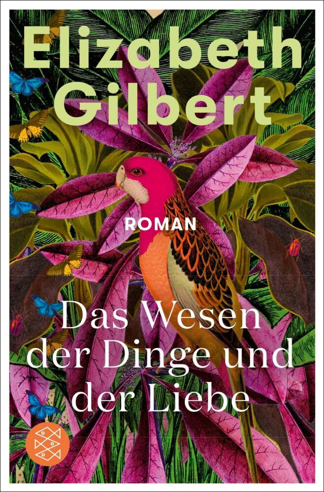 Das Wesen der Dinge und der Liebe (Elizabeth Gilbert)