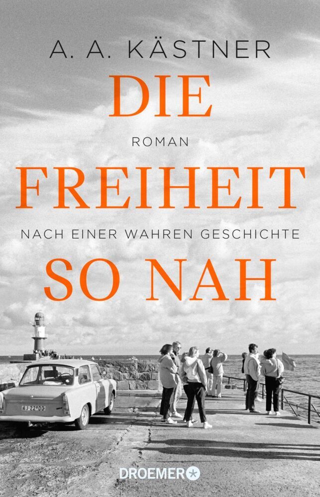 Die Freiheit so nah (A. A. Kästner)