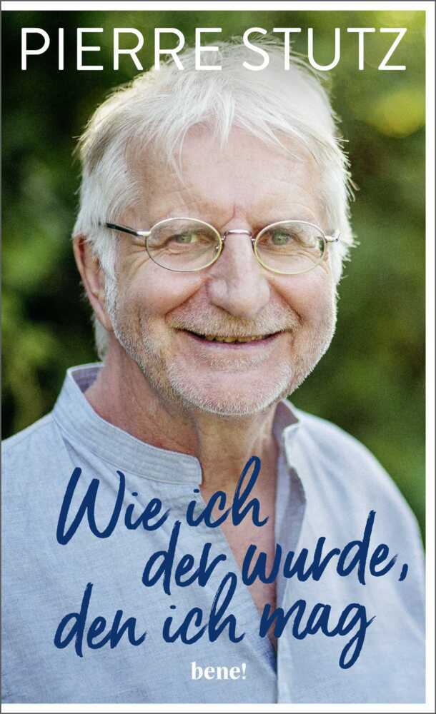 Wie ich der wurde, den ich mag (Pierre Stutz)