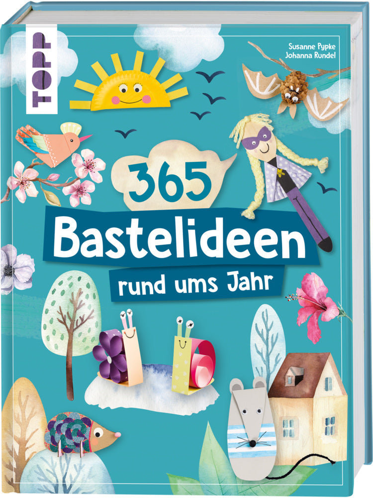 365 Rund-ums-Jahr-Bastelideen (Susanne Pypke)
