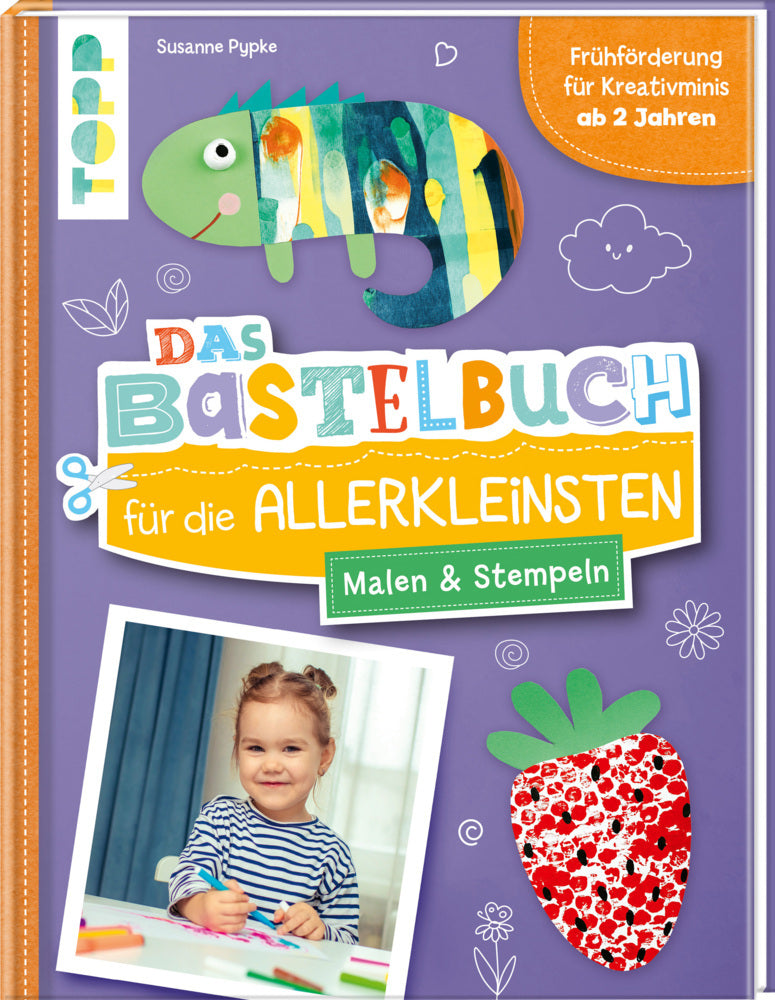 Das Bastelbuch für die Allerkleinsten. Malen und Stempeln (Susanne Pypke)