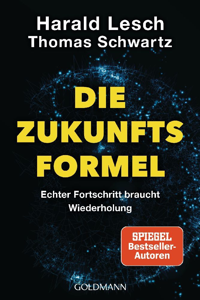 Die Zukunftsformel (Harald Lesch)