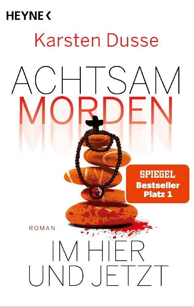 Achtsam morden im Hier und Jetzt (Karsten Dusse)