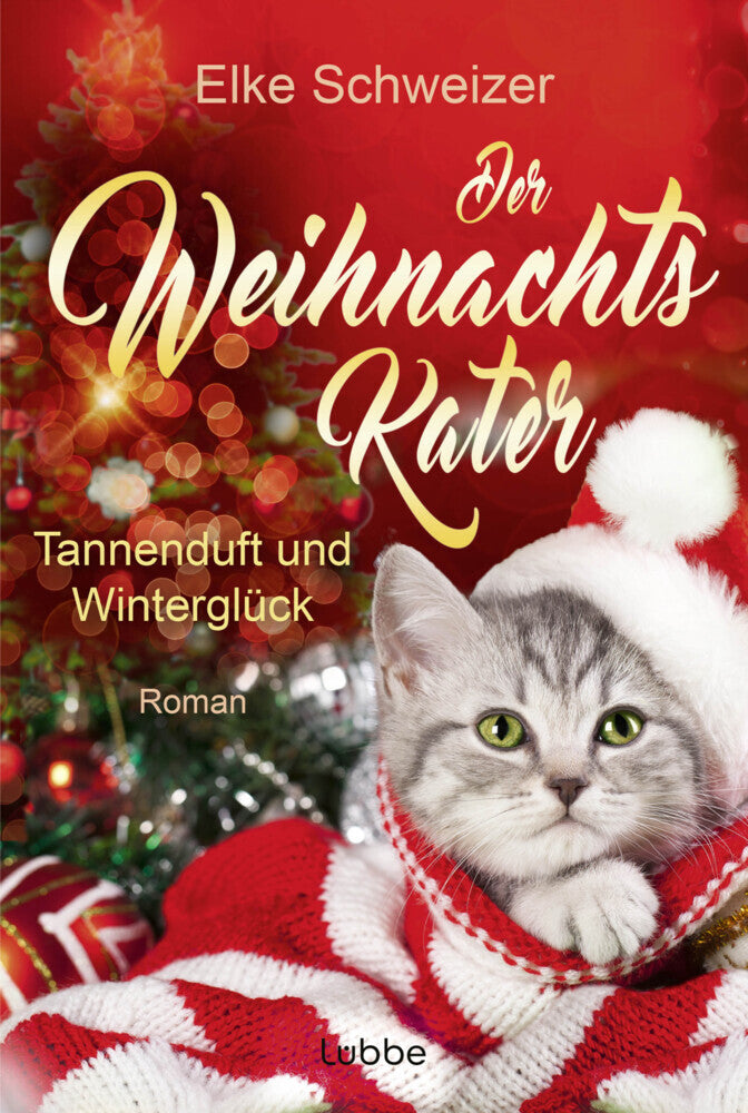 Der Weihnachtskater - Tannenduft und Winterglück (Elke Schweizer)