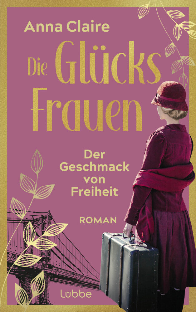 Die Glücksfrauen - Der Geschmack von Freiheit (Anna Claire)