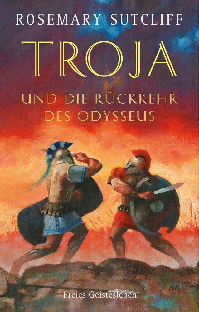 Troja und die Rückkehr des Odysseus (Rosemary Sutcliff)