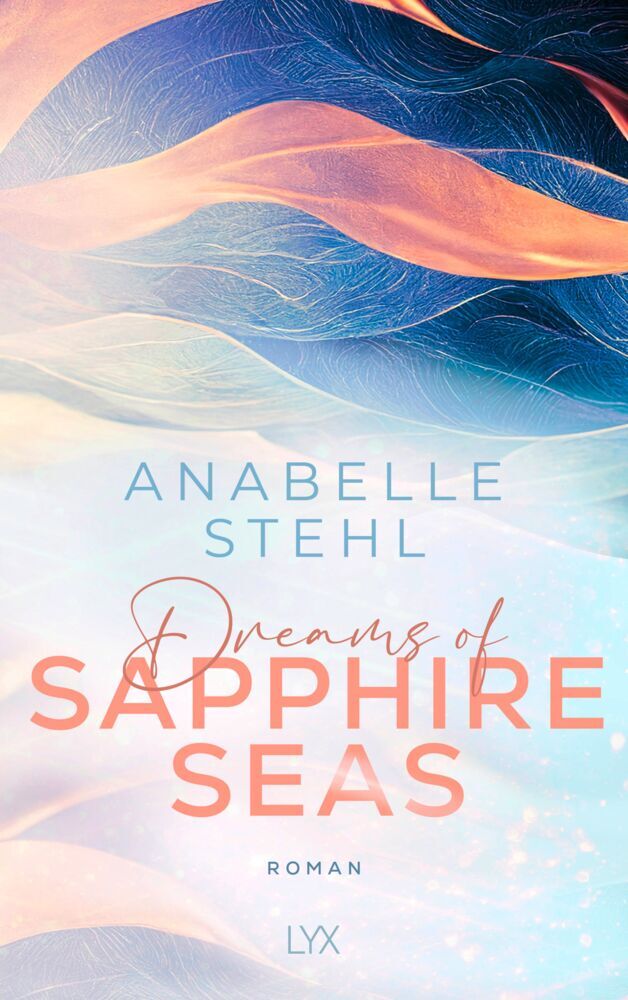 Dreams of Sapphire Seas (Anabelle Stehl)