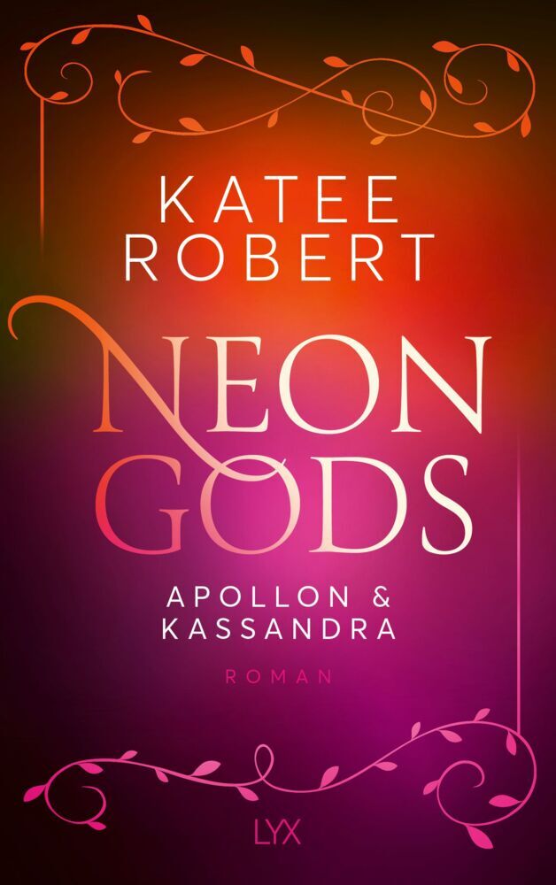 Neon Gods - Apollon & Kassandra (Katee Robert)