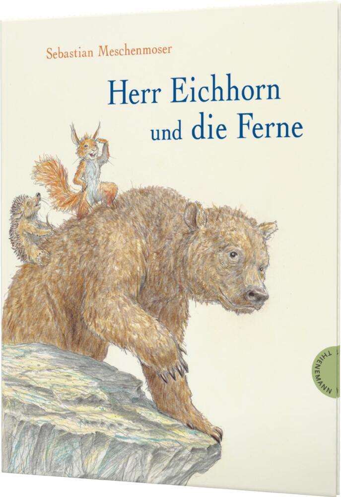 Herr Eichhorn: Herr Eichhorn und die Ferne (Sebastian Meschenmoser)