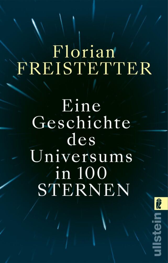 Eine Geschichte des Universums in 100 Sternen (Florian Freistetter)