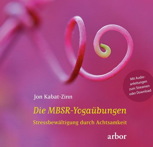 Die MBSR-Yogaübungen (Jon Kabat-Zinn)