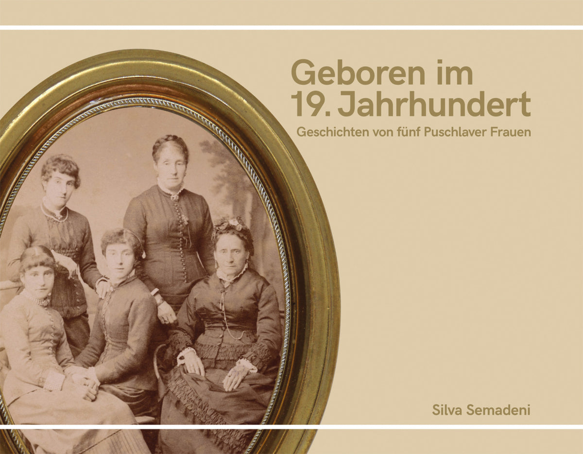 Geboren im 19. Jahrhundert (Società Storica Val Poschiavo)
